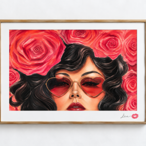 Through Rosey Heart Lenses/ Exclusive, Signed and Kissed Limited Edition Print