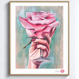 Stop and Sip the Rosé / Exclusive, Signed and Kissed Limited Edition Print