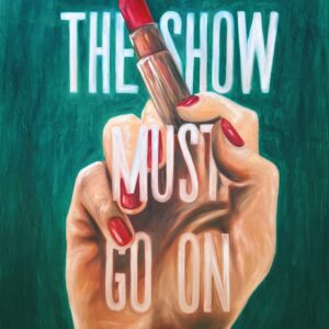 Variation #9054 of The Show Must Go On / Exclusive, Signed and Kissed Limited Edition Print