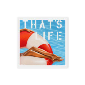 That’s Life, Darling - Summer Wall Art / Framed Canvas